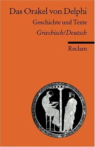 Universal-Bibliothek Nr. 18122: Das Orakel von Delphi: Geschichte und Texte