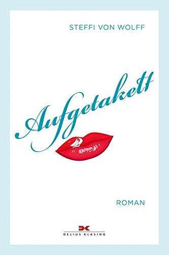 Aufgetakelt: Roman