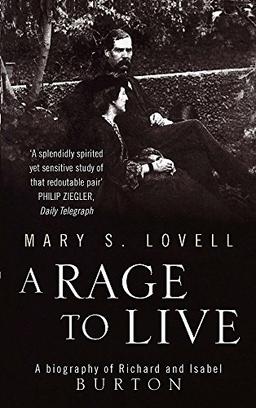 A Rage To Live: A Biography of Richard and Isabel Burton