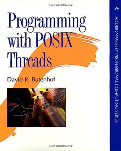 Programming with Posix Threads (Addison-Wesley Professional Computing)