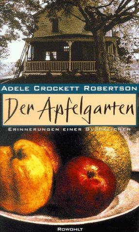 Der Apfelgarten. Erinnerungen einer Glücklichen