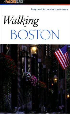 Walking Boston (Falcon Guides Walking)