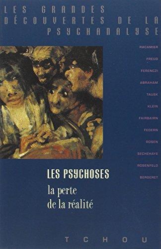 Les psychoses : la perte de la réalité