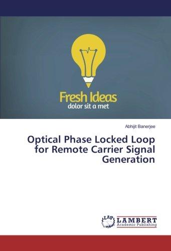 Optical Phase Locked Loop for Remote Carrier Signal Generation