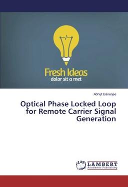 Optical Phase Locked Loop for Remote Carrier Signal Generation