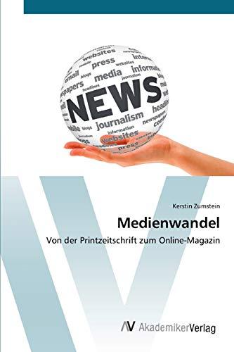 Medienwandel: Von der Printzeitschrift zum Online-Magazin