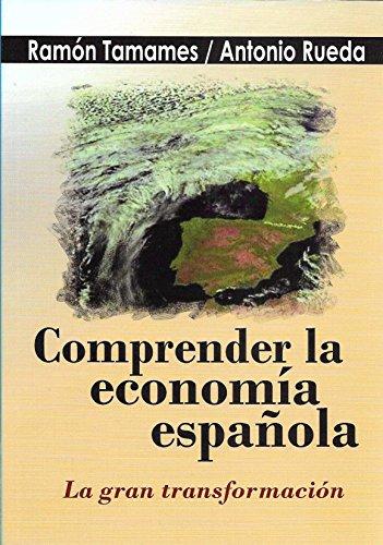 Comprender la economía española : la gran transformación