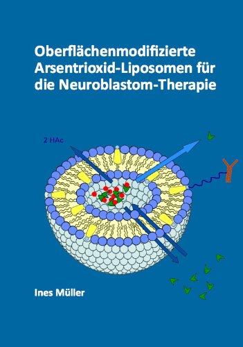 Oberflächenmodifizierte Arsentrioxid-Liposomen für die Neuroblastom-Therapie