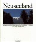 Neuseeland. Einladung zu einer fotografischen Durchquerung der Doppelinsel in der Südsee