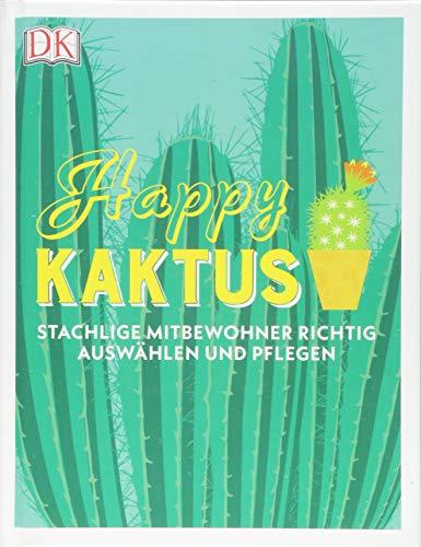 Happy Kaktus: Stachlige Mitbewohner richtig auswählen und pflegen