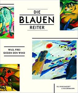 Die Blauen Reiter: Wild, frei, gegen den Wind