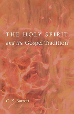 The Holy Spirit and the Gospel Tradition