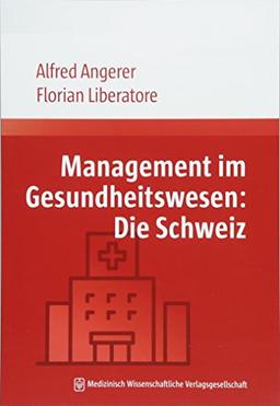 Management im Gesundheitswesen: Die Schweiz