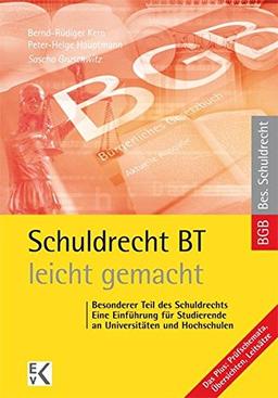 Schuldrecht BT- leicht gemacht®: Besonderer Teil des Schuldrechts: Eine Einführung für Studierende an Universitäten und Hochschulen (GELBE SERIE)