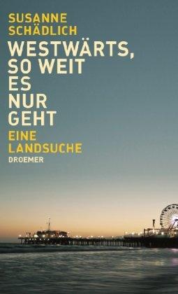 Westwärts, so weit es nur geht: Eine Landsuche