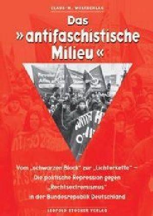 Das antifaschistische Milieu: Vom "schwarzen Block" zur "Lichterkette". Studienausgabe