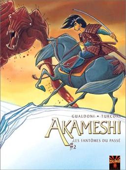 Akameshi. Vol. 2. Les fantômes du passé