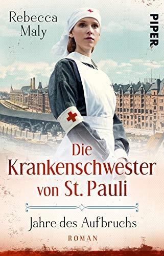 Die Krankenschwester von St. Pauli – Jahre des Aufbruchs: Roman (Die St. Pauli-Reihe, Band 3)