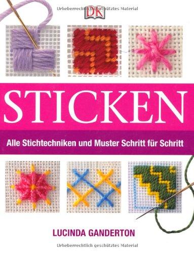 Sticken: Alle Stichtechniken und Muster Schritt für Schritt