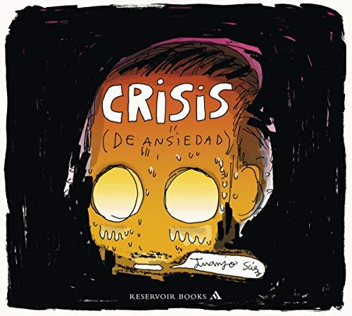 Crisis (de ansiedad) (Reservoir Gráfica)