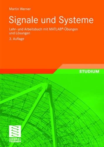 Signale und Systeme: Lehr- und Arbeitsbuch mit MATLAB®-Übungen und Lösungen