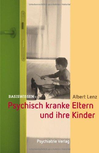 Psychisch kranke Eltern und ihre Kinder