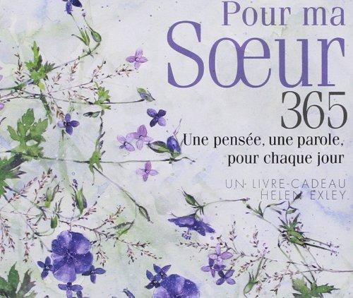 Pour ma soeur : 365, une pensée, une parole pour chaque jour