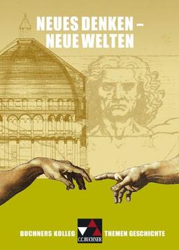 Buchners Kolleg. Themen Geschichte: Buchner Kolleg. Themen Geschichte. Neues Denken - neue Welten: Aufbruch Europas in die Neuzeit. Entspricht dem ... des Zentralabiturs 2012 in Niedersachsen