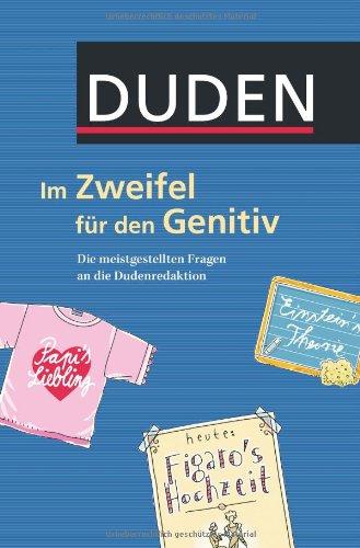 Duden - Im Zweifel für den Genitiv: Die meistgestellten Fragen an die Dudenredaktion