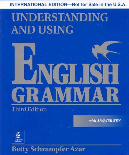 Understanding and Using English Grammar with Answer Key (Blue), International Version, Azar Series (Azar English Grammar)