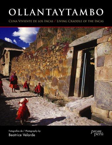 Ollantaytambo, Cuna viviente de los Incas