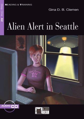 Alien Alert in Seattle - Buch mit Audio-CD (Black Cat Reading & Training - Step 1)