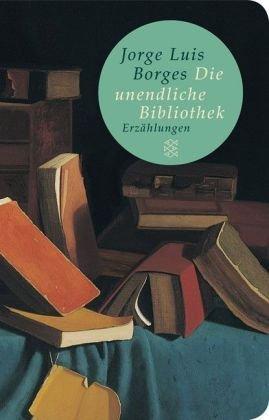 Die unendliche Bibliothek: Erzählungen (Fischer Taschenbibliothek)