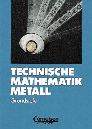 Technische Mathematik Metall, Grundstufe