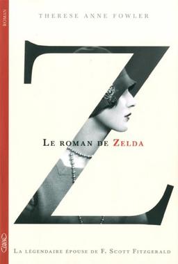 Z, le roman de Zelda : la légendaire épouse de F. Scott Fitzgerald