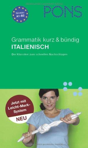 PONS Grammatik kurz & bündig Italienisch: Mit Leicht-Merk-System