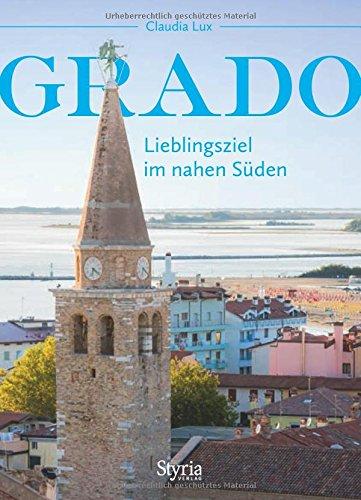 Grado: Lieblingsziel im nahen Süden