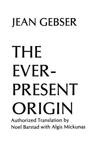 Ever Present Origin: Part One: Foundations of the Aperspectival World: The Foundations and Manifestations of the Aperspectival World (Englis Series, No 1)