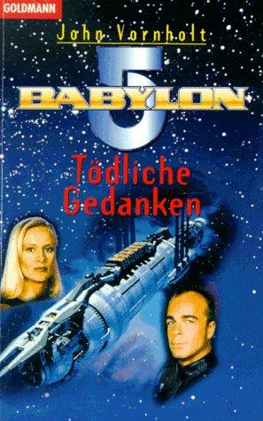 Babylon 5. Tödliche Gedanken.