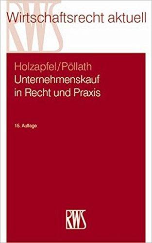 Unternehmenskauf in Recht und Praxis: Rechtliche und steuerliche Aspekte (RWS-Skript)