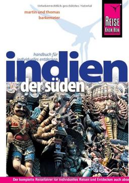 Reise Know-How Indien - der Süden: Reiseführer für individuelles Entdecken