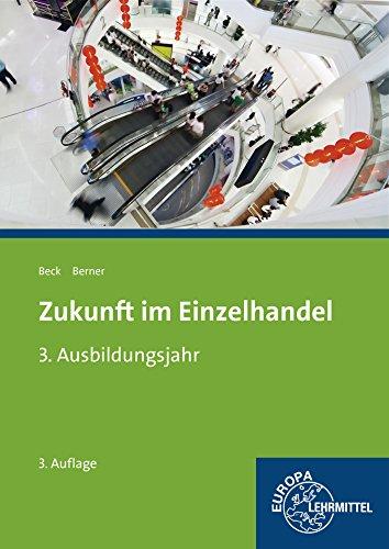 Zukunft im Einzelhandel 3. Ausbildungsjahr: Lehrbuch