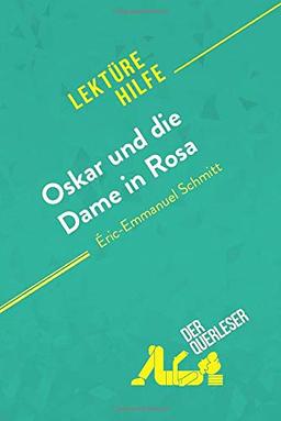 Oskar und die Dame in Rosa von Éric-Emmanuel Schmitt (Lektürehilfe): Detaillierte Zusammenfassung, Personenanalyse und Interpretation