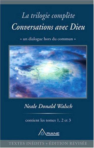 Trilogie complete &#34;conversations avec dieu&#34; (la)