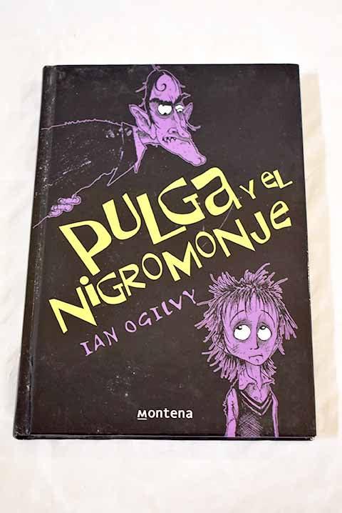 Pulga y el Nigromonje/ Measle and The Wrathmonk (Serie Infinita)