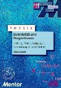 Physik. Elektrizität und Magnetismus