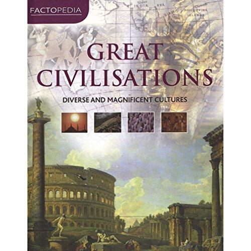 Great Civilisations (Factopedia)