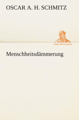 Menschheitsdämmerung (TREDITION CLASSICS)