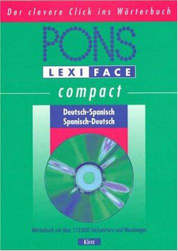 PONS Lexiface compact Spanisch, 1 CD-ROM Deutsch-Spanisch, Spanisch-Deutsch. Für Windows 95/98/NT 4.0. Wörterbuch m. über 100.000 Stichwörtern u. Wendungen