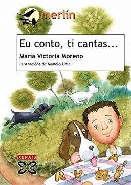 Eu conto, ti cantas-- (INFANTIL E XUVENIL - MERLÍN - De 7 anos en diante)